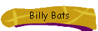 Billy Bats